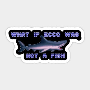 What if Ecco Sticker